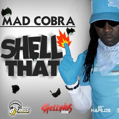 Shell That - Single 專輯 Mad Cobra/DJ Snake/Ellie Goulding/Elliphant/Nyla