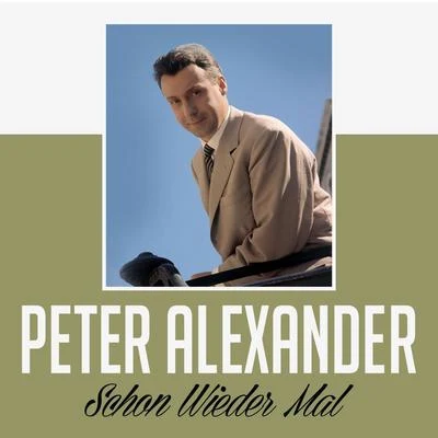 Schon wieder Mal 專輯 Peter Alexander