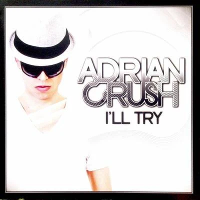 Ill Try 專輯 Adrian Crush