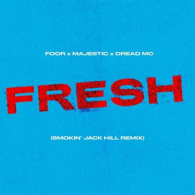 FooRENDOR Fresh (Smokin Jack Hill Remix)