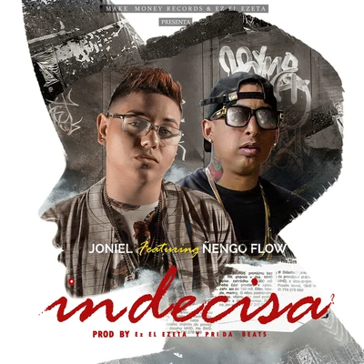 Indecisa 专辑 Joniel El Lethal/Galindo Again/Jamby el Favo