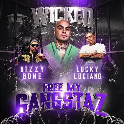 Free My Gangstaz (feat. Bizzy Bone) 專輯 Chedda-Loc/Lucky Luciano