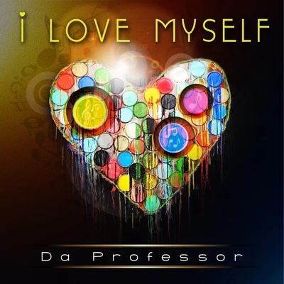 I Love Myself - Single 專輯 Da Professor