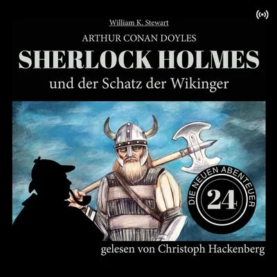 Sherlock Holmes und der Schatz der Wikinger (Die neuen Abenteuer 24) 專輯 Annegret Liebminger/Bookstream Hörbücher/Stefan Zweig