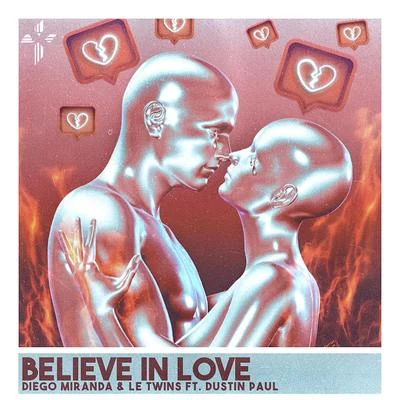 Believe In Love 專輯 Dustin Paul/Diego Miranda/Michael Teixeira/Djay Rich/Antonio mendes