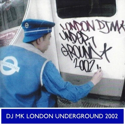 London Underground 2002 专辑 Dj Go/DJ MK/Scrufizzer/Lunar C