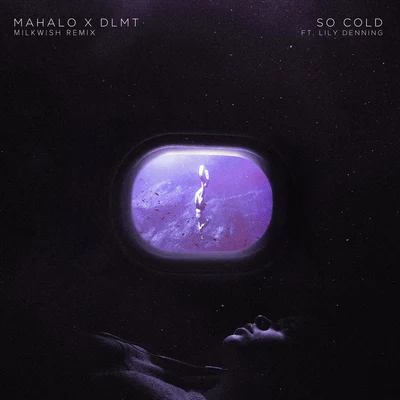 Mahalo So Cold (feat. Lily Denning) [Milkwish Remix]