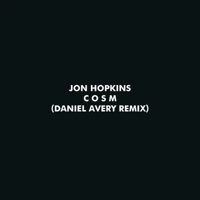 C O S M (Daniel Avery Remix) 專輯 Jon Hopkins