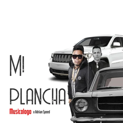 Mi Plancha (Remix) 專輯 Musicologo The Libro/El Cherry Scom/El Kita/Lirico En La Casa/Chimbala