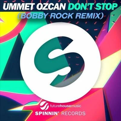 Don&#x27;t Stop (Bobby Rock Remix) 专辑 Tenashar/Bobby Rock