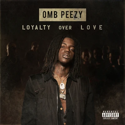 Loyalty Over Love 專輯 OMB Peezy