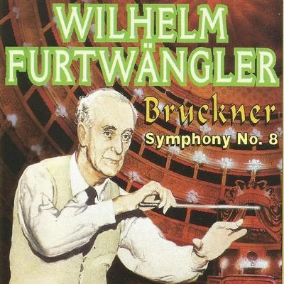 Wilhelm Furtwängler - Bruckner 專輯 Anton Bruckner