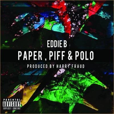 Paper, Piff & Polo 專輯 Raw Proof/Eddie B.