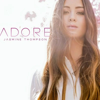 Adore(Acoustic) 專輯 Jasmine Thompson