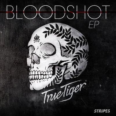 Bloodshot 专辑 True Tiger