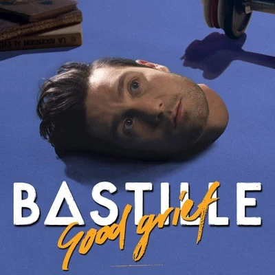 Good Grief (Bunker Sessions) 專輯 Bastille