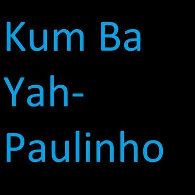 Kum Ba Yah 專輯 DJ 2F/Paulinho