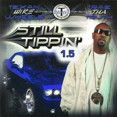 Trae Tha TruthMysonne Still Tippin 1.5