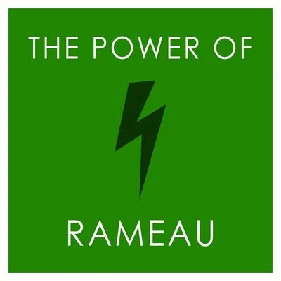 The Power of Rameau 專輯 Grégoire Jeay/Jean-Philippe Rameau/Luc Beauséjour/Hélène Plouffe