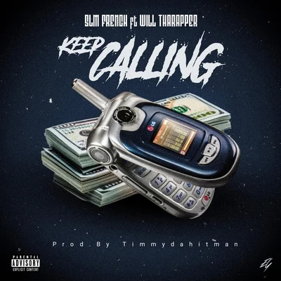 Keep Calling (feat. Willtharapper) 專輯 WillThaRapper