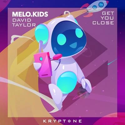 Get You Close 專輯 Melo.Kids