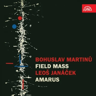 Martinů: Field Mass - Janáček: Amarus 專輯 Zdeněk Folprecht/Jan Hus Tichý/Bohumir Liska/Symfonický orchestr rumunské kinematografie/Garbis Zobian