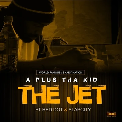 The Jet (feat. Red Dot & Slap City) - Single 专辑 Aplus Tha Kid/Planet Asia