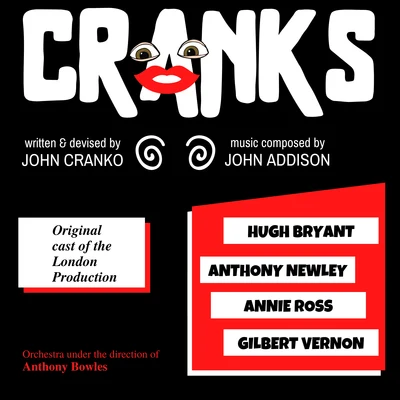 Anthony NewleyJennifer RushJohn Barry Cranks (Original London Cast)