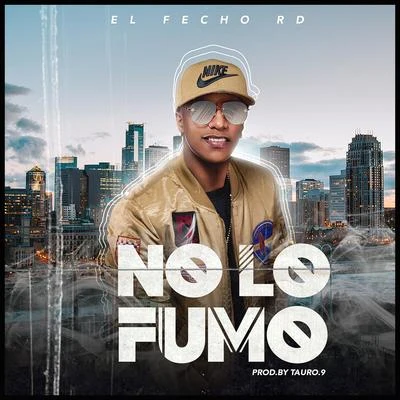 No Lo Fumo 專輯 El Fecho RD