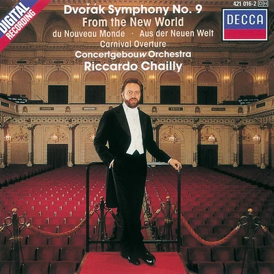 Dvorák: Symphony No.9 ("From The New World")Carnival Overture 專輯 Riccardo Chailly/Orchestra Filarmonica Della Scala