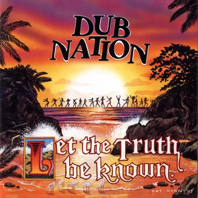 Let the Truth Be Known 专辑 Dub Nation/Vell