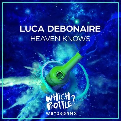 Heaven Knows 專輯 Bernardo Lopez/Luca Debonaire