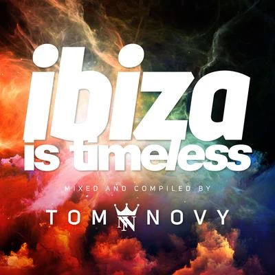 Tom Novy Ibiza Is Timeless