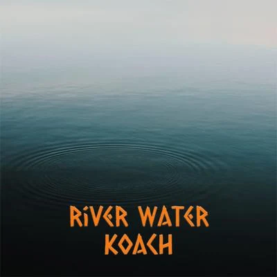 River Water 專輯 Badd Dimes/Koach