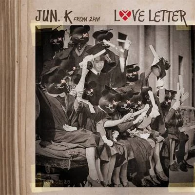 Love Letter(初回生産限定盤B) 专辑 Jun.K