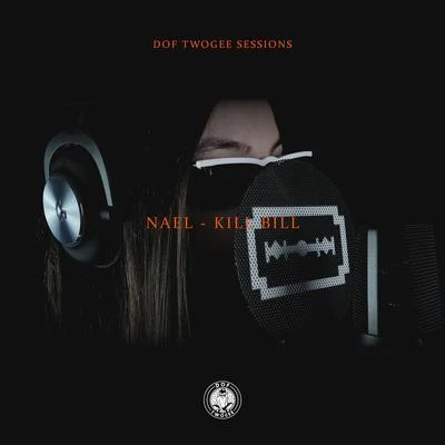 Kill Bill 专辑 Nael/Kiaz