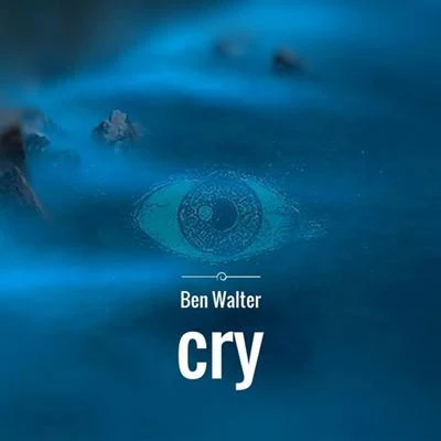 Cry 專輯 Ben Walter