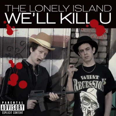 We&#x27;ll Kill U 专辑 The Lonely Island