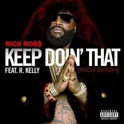 Keep Doin That (Rich Bitch) 專輯 Rick Ross/Nicole Bus/Ghostface Killah