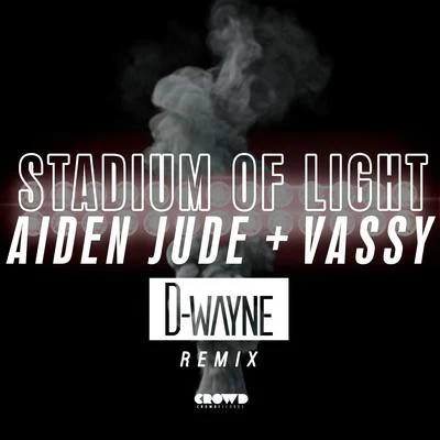 Stadium Of Light - D-Wayne Remix 專輯 Vassy