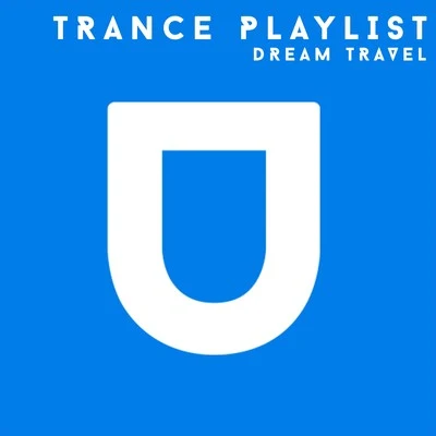 Trance Playlist 專輯 Dream Travel