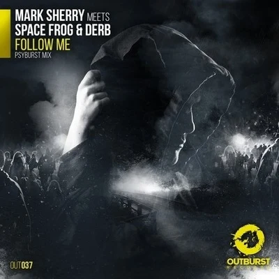 Follow Me (Psyburst Mix) 专辑 Mark Sherry/Paul Denton