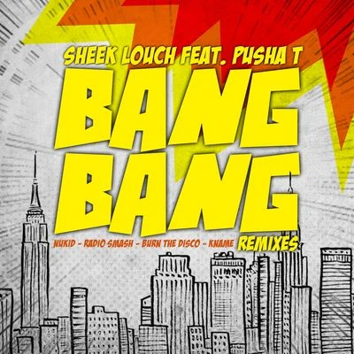 Bang Bang (Remixes) 專輯 Sheek Louch