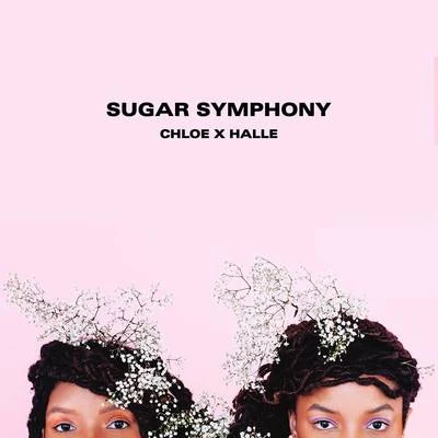 Sugar Symphony - EP 專輯 Chloe x Halle