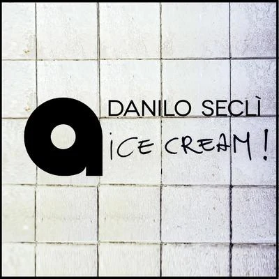 Ice Cream 專輯 Santoro/Danilo Seclì/Bovino