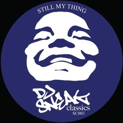 Still My Thing 專輯 DJ Sneak