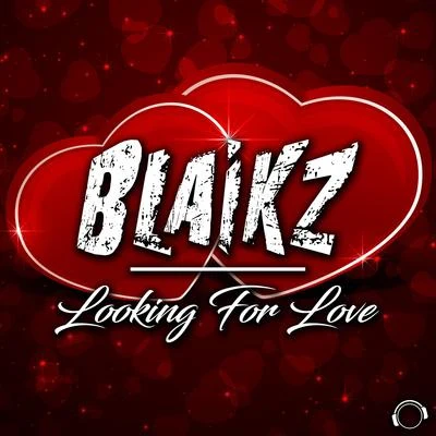 Looking for Love 專輯 Bastiqe/Blaikz