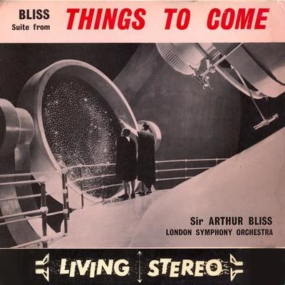 Things to Come (Original Motion Picture Soundtrack) [Remastered] 專輯 Sir Arthur Bliss