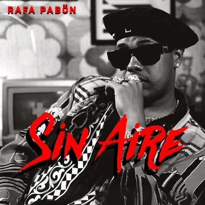 Sin Aire 專輯 Rafa Pabon/Sech/Myke Towers/Cazzu/Brytiago