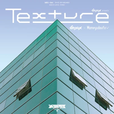 Texture 專輯 Mameyudoufu/MEGAREX/Akira Complex/Blacklolita/cYsmix